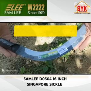 SYK Samlee D0304 16 Inch Singapore Sickle Grass Cutter Sickle Gardening Tools Pisau Sabit Pemotong Rumput