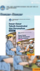 Ori Buku Dasar-Dasar Teknik Konstruksi dan Perumahan Kelas 10 SMK Kurikulum Merdeka
