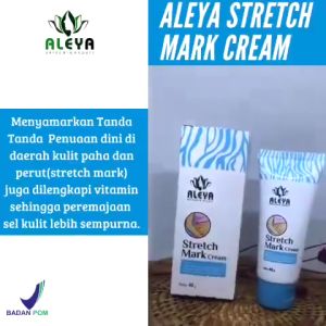 Aleya Stretch Mark Cream: Solusi Kulit Sehat & Cantik