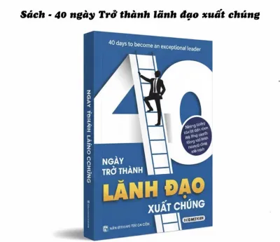 Sách - 40 ngày trở thành nhà lãnh đạo xuất chúng