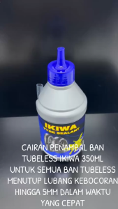 Cairan Tambal Ban Tubeless IKIWA 350ml Cairan Tubles Anti Bocor Anti Ranjau IKIWA 350ml