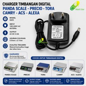 Charger Timbangan Digital PANDA Scale PRECIO TORA CAMRY ACS ALEXA OUTPUT: 6V DC 0.5A