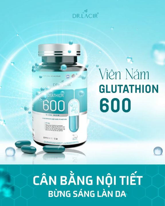 Viên Uống Trắng Da Glutathione 600 Dr Lacir Nhập Khẩu Nhật Bản