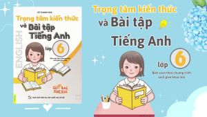 Sách - Trọng Tâm Kiến Thức Và Bài Tập Tiếng Anh Lớp 6 - Biên soạn theo chương trình SGK mới Global Sucess - ndbooks
