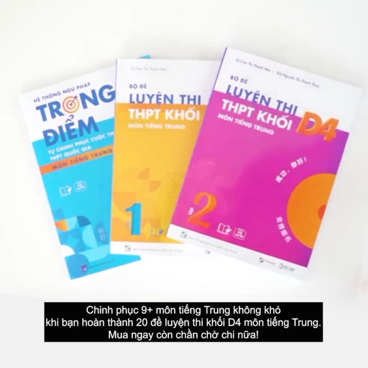 Sách Bộ đề thi tiếng Trung dành cho khối D4 ôn thi THPT quyển 1, quyển 2, quyển 3