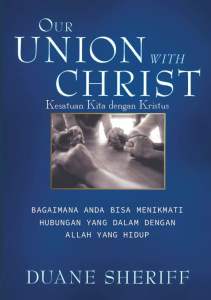 Kesatuan Kita dengan Kristus – Duane Sheriff - Buku Renungan Rohani Kristen