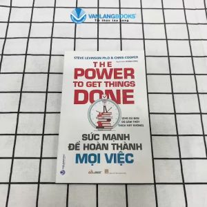 Sách - Sức mạnh để hoàn thành mọi việc-Vanlangbooks