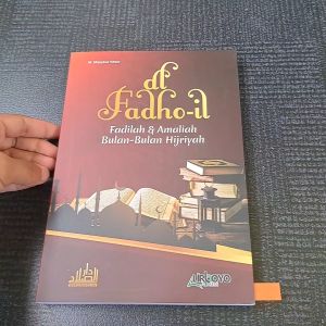AL FADHOIL FADHILAH & AMALIAH BULAN BULAN HIJRIYAH