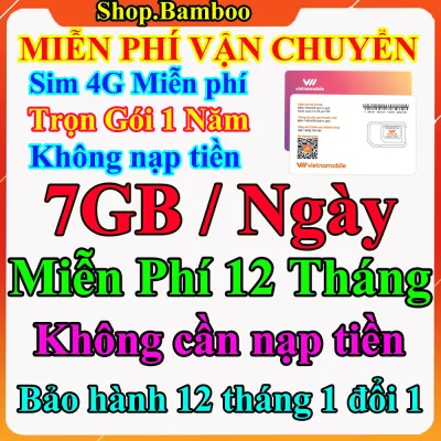 FREESHIP - Sim 4G Vietnamobile Trọn Gói 1 Năm - 7GB/ngày - Tốc Độ Cao với Giá Siêu Rẻ - Sim 4G Miễn Phí 12 Tháng Không Nạp Tiền - CHƯA KÍCH HOẠT