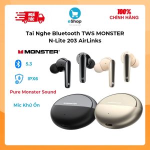 Tai Nghe Bluetooth TWS MONSTER N-Lite 203 AirLinks - Bluetooth 5.3 Chống Nước IPX6