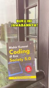 Mahir Kuasai Coding Di Era Society 5.0 - M. Agung Suryaningrat - Anak Hebat Indonesia