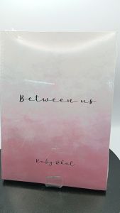 Between Us by Ruby Dhal [Paperback]