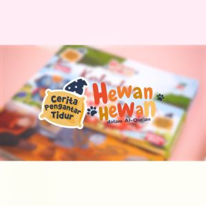 Buku Cerita hewan Binatang Dalam Alquran Al Quran 30 Dongeng Anak Pengantar Sebelum Tidur bergambar 2 3 Tahun Bilingual Fabel Pembentuk Karakter Baik