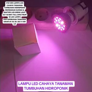 V161 ORI ALUMUNIUM GROW UV ULTRAVIOLET LIGHT LED FITTING E27 18 WATT W WAT LAMPU LAMP TANAMAN TUMBUH