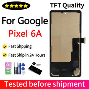 TFT Screen For Google Pixel 6A LCD For Google Pixel 6a Lcd GX7AS GB62Z G1AZG GB17L Display Digital Touch Screen with Frame