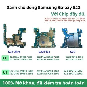 Mainboard Samsung Galaxy S22 Ultra 5G S908B/U S22 Plus 5G S901U/B S906U/B Bản Mở Khóa EU/US Tương Thích Với RAM 128GB/256GB