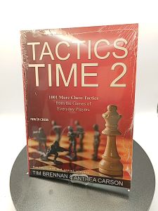 Tactics Time 2: 1001 More Chess Tactics from the Games of Everyday Players by Tim Brennan & Anthea Carson  [High Quality Paperback]