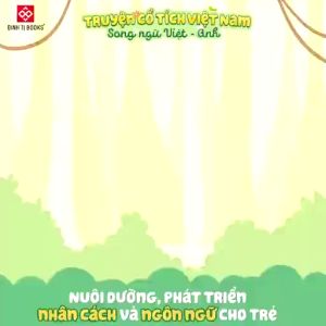 Sách Truyện Cổ Tích Việt Nam (Song ngữ Việt - Anh) - Bộ Sách Dành Cho Trẻ Từ 3 - 9 Tuổi (5 Tập)