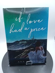 If Love Had A Price (If Love #3) by Ana Huang