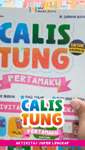 buku CALISTUNG Pertamaku baca tulis hitung aktivitas superlengkap untuk paud tk dan balita