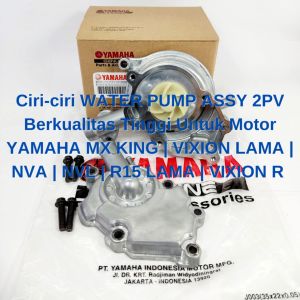 WATER PUMP ASSY YAMAHA 2PV YAMAHA MX KING | VIXION LAMA | NVA | KVL | R15 LAMA | VIXON R ASLI YAMAHA
