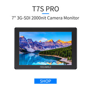 FEELWORLD T7S PRO 7-inch 2000NIT Ultra High Brightness Filed CameraMonitor High Brightness 3G SDI 4K HDMI60Hz