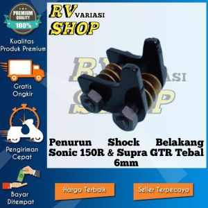 Penurun Shock Belakang Sonic dan GTR Tebal 6mm Pemendek Monoshock Honda Sonic 150R Supra GTR