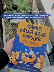 KAMUS USLUB ARAB POPULER Panduan Mudah Berbicara dan Menulis Arab Sehari-hari - Dr. Nasaruddin Idris Jauhar