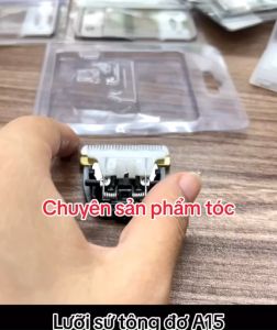 Lưỡi tông đơ A15 - Lưỡi sứ độ bền cao sắc bén thoáng xông tóc thay thế cho tông đơ cũ cắt tóc ngọt mịn không xước da đầu