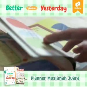 Buku Islam Jurnal Muslimah Better Than Yesterday Buku Motivasi Dan Inspirasi Diri Sendiri