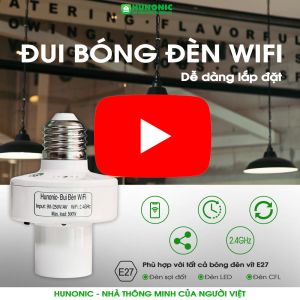 (CHÍNH HÃNG)  Đui đèn wifi thông minh Hunonic Đui đèn điều khiển từ xa qua wifi Bật tắt điều khiển đèn từ xa qua điện thoại Bảo hành 12 tháng