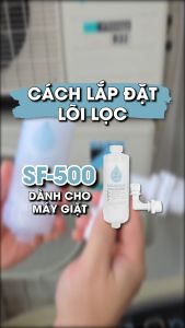 SF-500 Lõi lọc nước dùng cho máy giặt cửa trên và cửa ngang đời mớicũ AQUADUO SOON100U