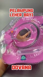 Dovana Pelampung Leher Bayi Ban Renang Bayi Ban Leher Anak Baby Neck Ring Float Swim Trainer