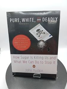 Pure White and Deadly: How Sugar Is Killing Us and What We Can Do to Stop It by John Yudkin [High Quality Paperback]