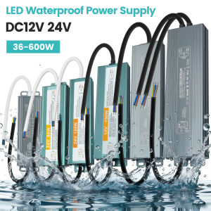 IP67 Waterproof LED Power Supply Driver AC 110V 240V to DC 12V 24V 36W 60W 80W 100W 300W 400W 500W 600W Transformer Adapter