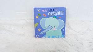 Busy Bees - Never Touch an Elephant! A Touch-and-Feel Board book
