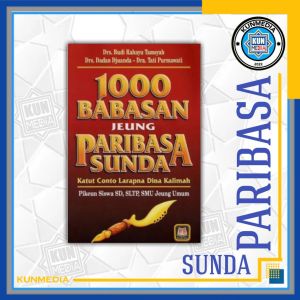 BUKU BABASAN DAN PARIBASA SUNDA AJIP ROSIDI BUDI RAHAYU WAWAN DARMAWAN VKM RUMPON PARIBASA SUNDA YRAMA WIDYA KIBLAT