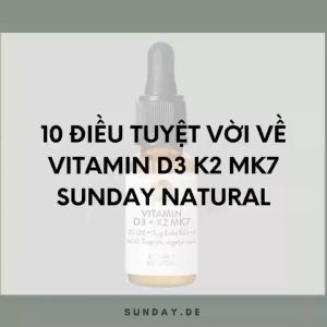 Vitamin D3 K2 MK7 Sunday Natural Đức tăng hấp thu canxi vào xương răng cho trẻ sơ sinh đến 4 tuổi (10ml)