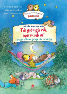 Sách - Mãi Bên Nhau Bạn Nhé! - Tới Giờ Ngủ Rồi Bạn Mình Ơi! - Truyện Kể Trước Giờ Ngủ Của Hổ Và Gấu