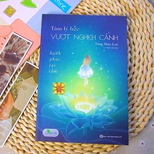 Tâm Lý Học Vượt Nghịch Cảnh - Hạnh Phúc Tại Tâm