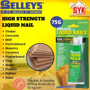 SYK Selleys High Strength Liquid Nails 75G Multi Purpose Construction Adhesive Tile Glue Gam Mozek Jubin Kayu
