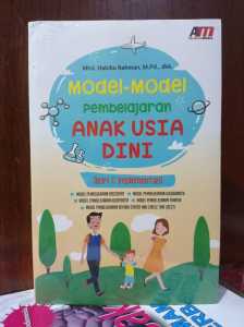 Buku Model-Model Pembelajaran Anak Usia Dini : Teori dan Implementasi