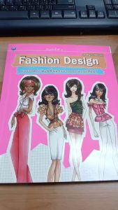 หนังสือ Fashion Design การวาดภาพแฟชั่นและการออกแบบเสื้อผ้า : ออกแบบเสื้อผ้า แฟชั่น