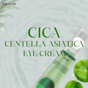 🔥 ส่งฟรี ส่งไว LUR SKIN CICA EYE CREAM 30ml อายครีมใบบัวบก ครีมรอบดวงตา ลดถุงใต้ตา ชูมูม ผิวกระชับ