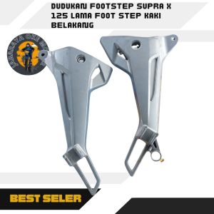 DUDUKAN FOOTSTEP SUPRA X 125 LAMA FOOT STEP KAKI BELAKANG