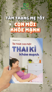 Sách: Combo Tri thức cho một thai kì khỏe mạnh + Thai Giáo Theo Chuyên Gia + Bách Khoa Thai Nghén Sinh Nở Và Chăm Sóc Bé