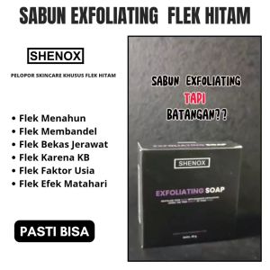 Shenox Skincare Flek Hitam 2 Sabun Exfoliating Resmi BPOM Exfoliasi Sel Kulit Mati Dark Spot Melasma Bekas Jerawat