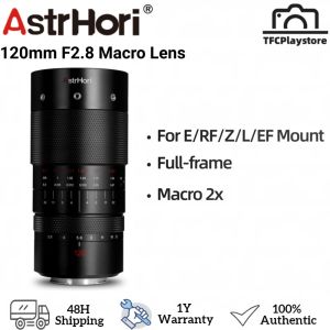 AstrHori 120mm F2.8 Macro 2x Full Frame Hundred Pico Lens For SONY E Nikon Z Canon R Panasonic L