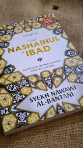 Kitab Nashaihul Ibad: Kumpulan Nasihat Pilihan Syekh Nawawi Al-Bantani