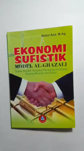 EKONOMI SUFISTIK MODEL AL-GHAZALI - ALFABETA